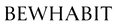 BEWHABIT